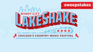 CMT Windy City LakeShake Country Music Festival Sweepstakes