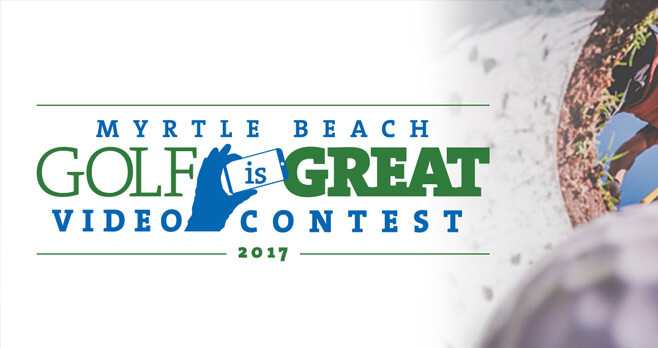Myrtle Beach Golf Is Great Video Contest 2017