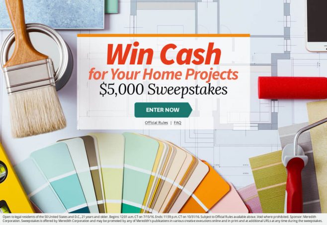 The BHG Win Cash For Your Home Projects $5,000 Sweepstakes