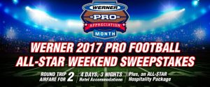 2016 Werner Pro Football All-Star Weekend Sweepstakes