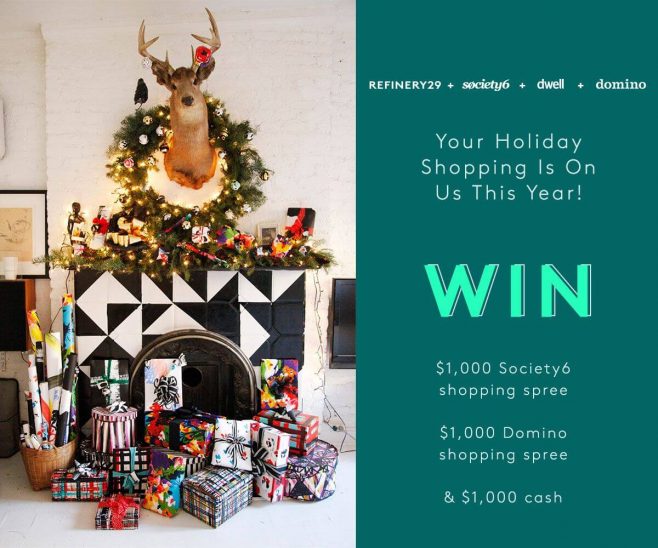 Refinery29 + Society6 + Domino + Dwell Sweepstakes