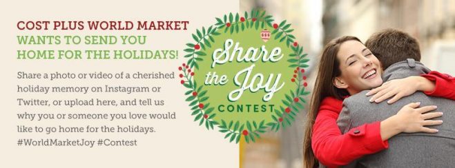 Cost Plus World Market Share the Joy Contest