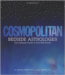 Cosmopolitan Bedside Astrologer: The Ultimate Guide to Your Star Power