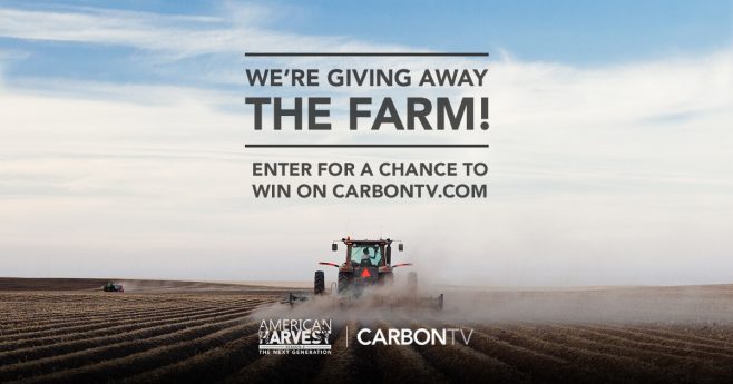 CarbonTV American Harvest 2 Giving Away The Farm Sweepstakes