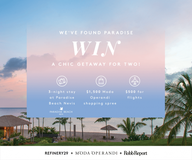 Refinery29 + Robb Report + Moda Operandi Sweepstakes