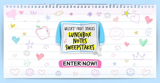 Welch’s Fruit Snacks Lunch Box Notes Sweepstakes