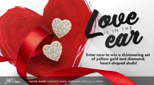 J.R. Dunn Jewelers Love is in the Ear Sweepstakes