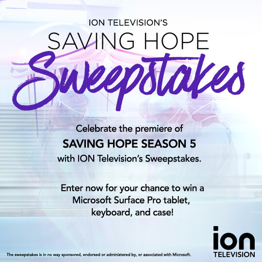 ION Television Saving Hope Sweepstakes