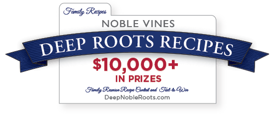 Noble Vines Deep Roots Recipe Sweepstakes