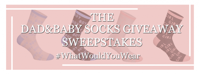 Dad & Baby Socks Sweepstakes