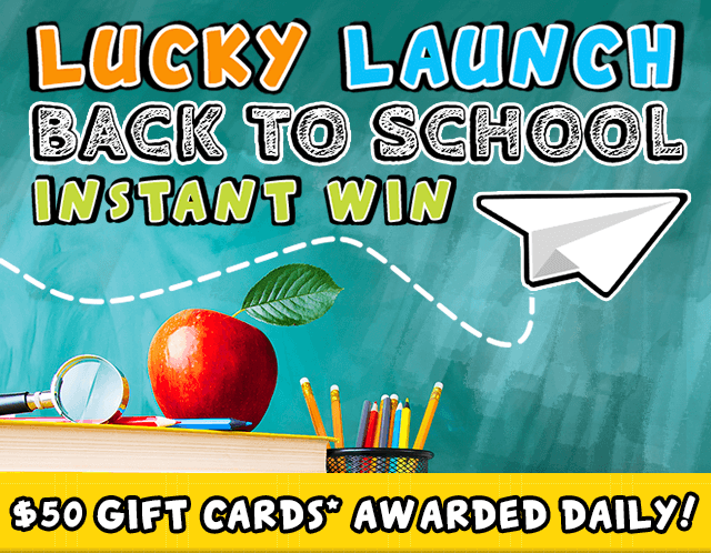 Lucky Launch Back to School Instant Win