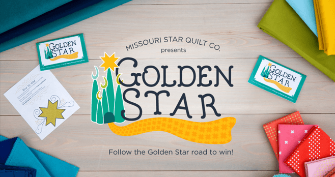 Missouri Star Quilt Company Golden Star Promotion 2017