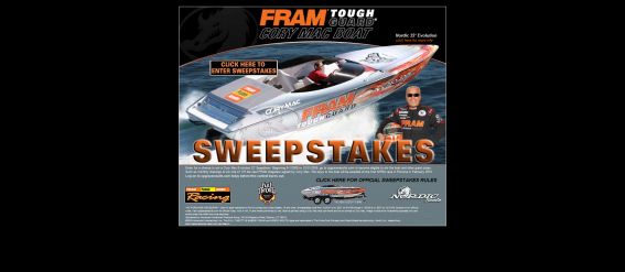 Fram Tough Guard Cory Mac Boat Sweepstakes Fram Tough Guard Cory Mac Boat Sweepstakes