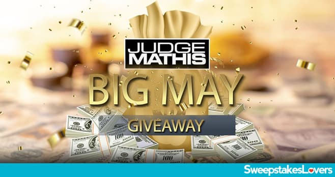 Judge Mathis Big May Giveaway 2022