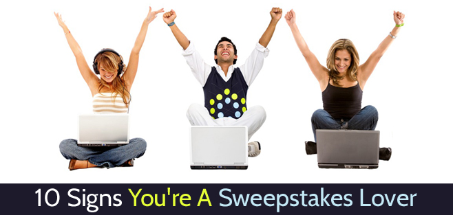 10 Signs You're A Sweepstakes Lover