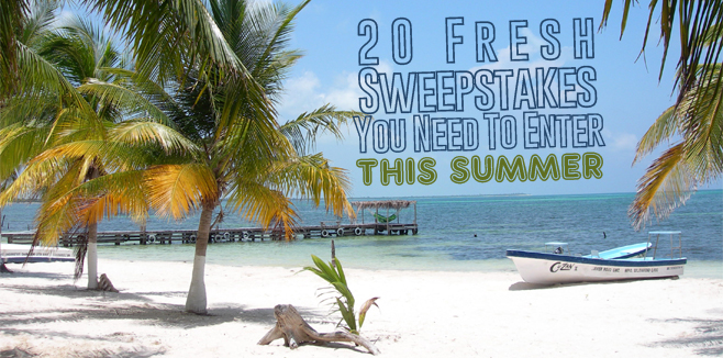 20 Fresh Sweepstakes You Need To Enter This Summer