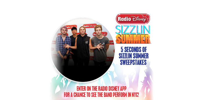 Radio Disney 5 Seconds Of Sizzlin Summer Sweepstakes