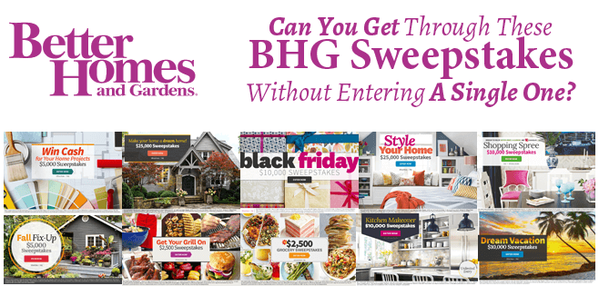 Can You Get Through These BHG Sweepstakes Without Entering A Single One?