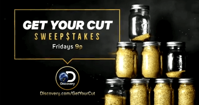 Discovery Channel Gold Rush Get Your Cut Sweepstakes