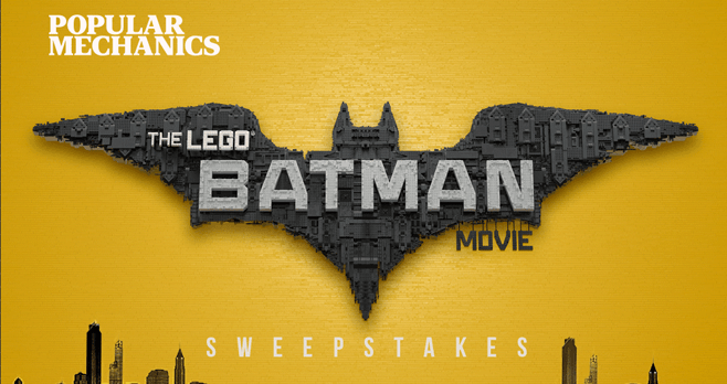 Popular Mechanics The LEGO Batman Movie Sweepstakes (PopularMechanics.com/LegoBatman)