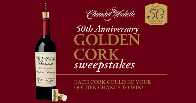 Chateau Ste. Michelle 50th Anniversary Golden Cork Sweepstakes (SteMichelle50th.com)
