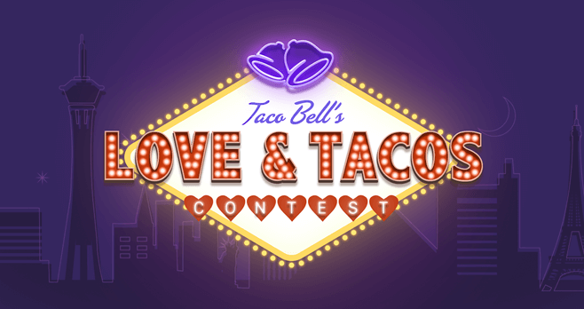 Taco Bell #LoveAndTacos Contest (TacoBell.com/LoveAndTacos)