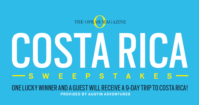 Oprah Magazine Costa Rica Sweepstakes (Oprah.com/CostaRicaSweeps)