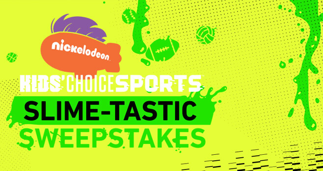 Nickelodeon Kids' Choice Sports Slime-tastic Sweepstakes