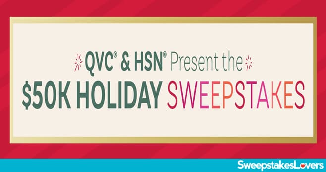 QVC & HSN $50K Holiday Sweepstakes 2021