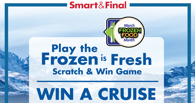 Smart & Final Frozen Is Fresh Sweepstakes 2018 (SmartAndFinal.com/Frozen)