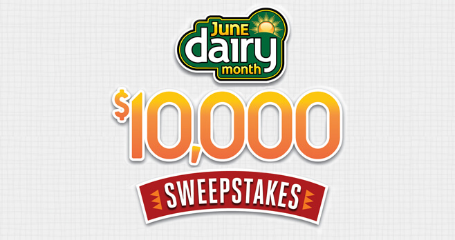 June Dairy Month $10,000 Sweepstakes 2018