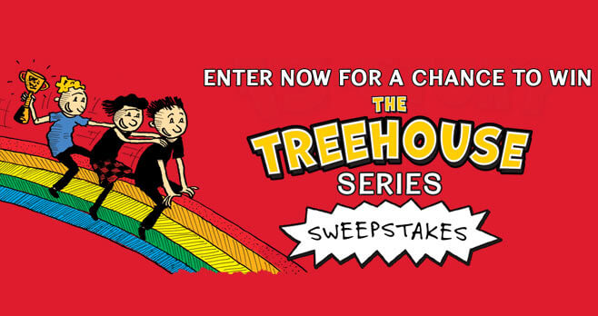 Treehouse Book Series Sweepstakes (TreehouseGiveaway.com)