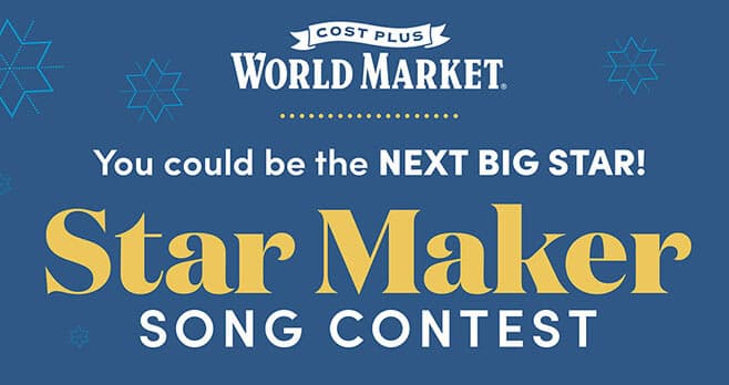 Cost Plus World Market Star Maker Song Contest