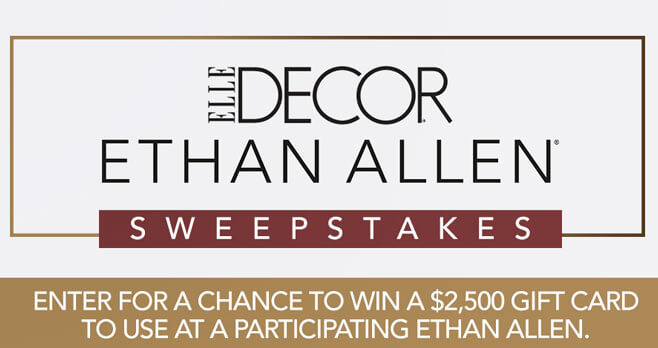 ELLE DECOR Ethan Allen Sweepstakes