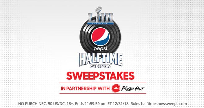 Pizza Hut and Pepsi Super Bowl LIII Halftime Show Sweepstakes