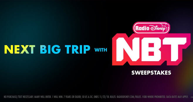 Radio Disney Next Big Trip with NBT Sweepstakes