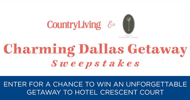 Country Living Crescent Court Dallas Getaway Sweepstakes