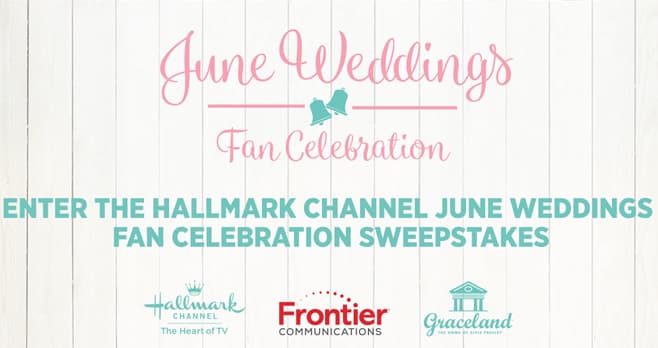 Hallmark Channel June Weddings Fan Celebration Sweepstakes