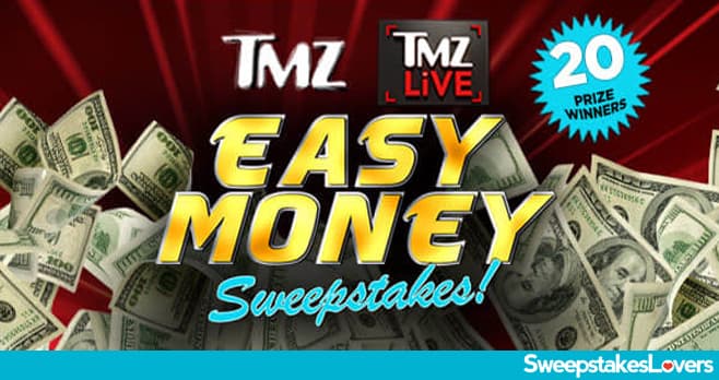 TMZ & TMZ LIVE Easy Money Sweepstakes 2021
