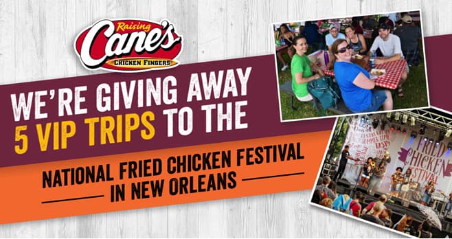 Raising Cane's National Fried Chicken Festival Sweepstakes