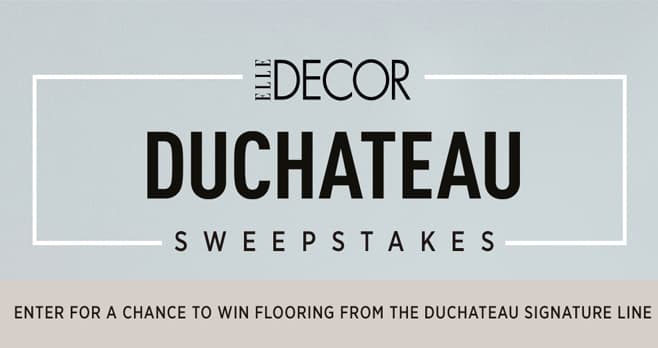 ELLE DECOR Duchateau Sweepstakes (Duchateau.ElleDecor.com)