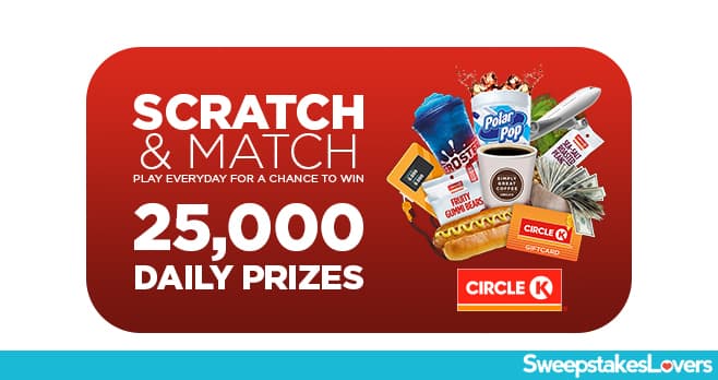 Circle K Scratch and Match Instant Win Game & Sweepstakes