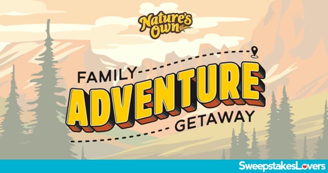 Nature's Own Family Summer Adventure Sweepstakes 2024