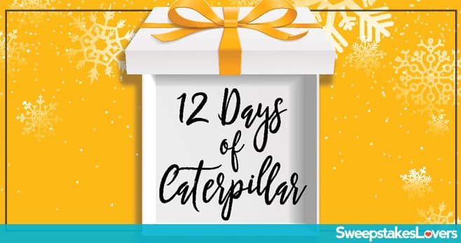 12 Days of Caterpillar Sweepstakes