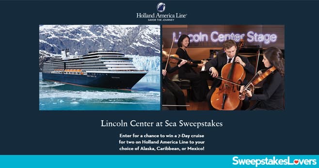 Holland America Line Lincoln Center at Sea Sweepstakes 2020