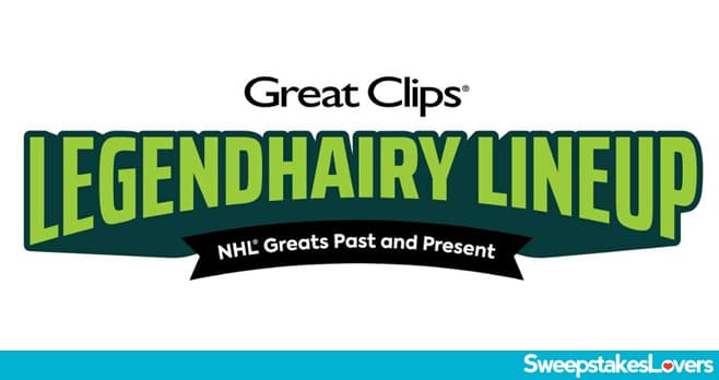 Great Clips Legendhairy Lineup Sweepstakes 2021