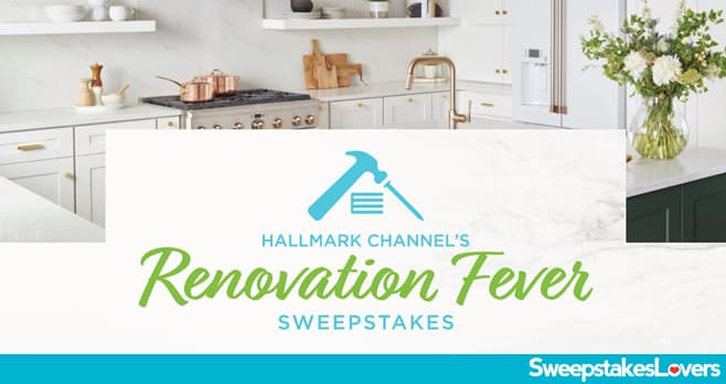 Hallmark Channel Renovation Fever Sweepstakes 2020