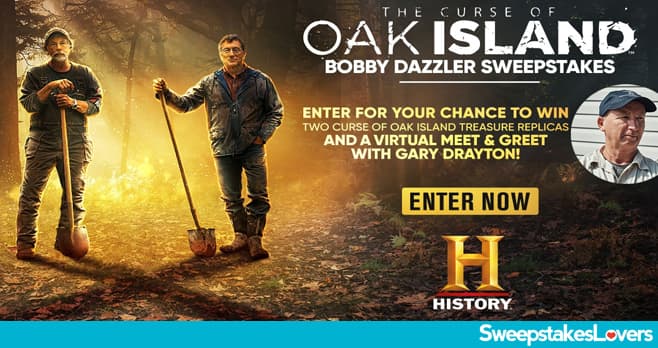 History Channel Curse Of Oak Island Bobby Dazzler Sweepstakes 2021