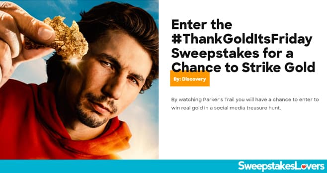 Discovery Channel Thank Gold It's Friday Sweepstakes 2020