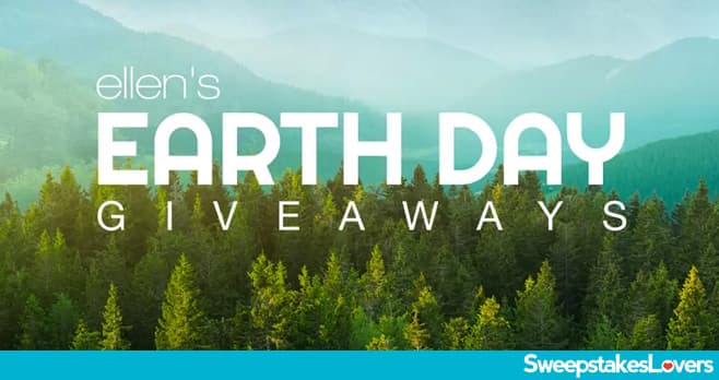 Ellen DeGeneres Show Earth Day Giveaways 2021